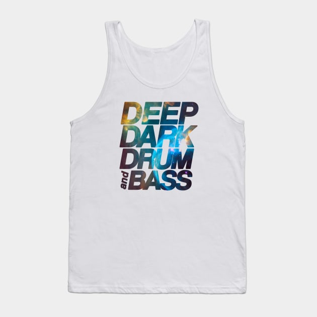 Deep Dark Drum & Bass ( Galaxy Intelligent Dance Music ) Tank Top by Wulfland Arts